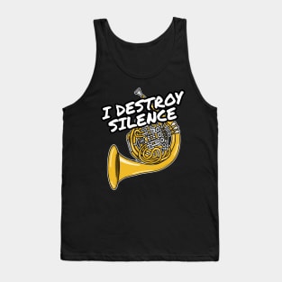 I Destroy Silence French Horn Player Brass Musician Tank Top